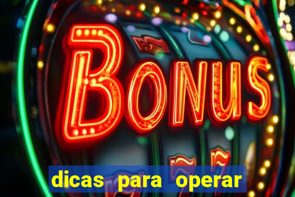 dicas para operar na iq option